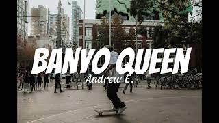 Banyo Queen  Andrew E Lyrics [upl. by Aneetsirhc]