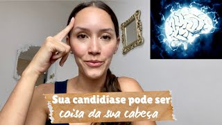 CANDIDÍASE CRÔNICA  como eu curei mentesaudavel comocurar candidiase [upl. by Ardell]