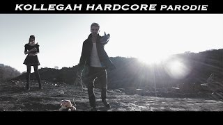 KOLLEGAH  Hardcore PARODIE [upl. by Aetnahs284]