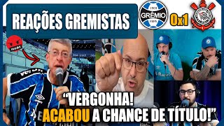 REAÇÕES GREMISTAS  GRÊMIO 0x1 CORINTHIANS  VAMOS RIR DO GRÊMIO [upl. by Rizika]