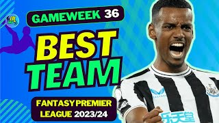 FPL GW36 BEST TEAM  FANTASY PREMIER LEAGUE 202324 TIPS [upl. by Neros55]