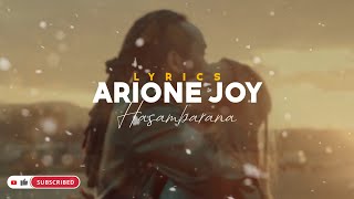 ARIONE JOY  HASAMBARANA Lyrics  Tononkira [upl. by Baecher739]