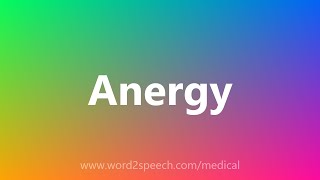 Anergy  Medical Definition [upl. by Enibas689]