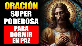 Oración Super Poderosa para Dormir en Paz [upl. by Fredericka]