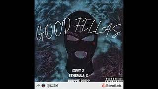 Good Fellas Izdot x Stherula x Drippie Dripp [upl. by Adiari]