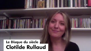 Le Disque du siècle invite Clotilde Rullaud [upl. by Wescott]