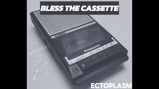 Bless the Cassette  Track 4 ECTOPLASM Instrumental [upl. by Mair687]