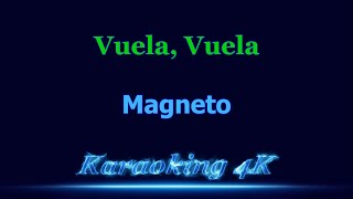 Magneto Vuela Vuela Karaoke 4K [upl. by Elmo]