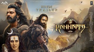 KANNAPPA  Hindi Trailer  Vishnu Manchu  Prabhas  Akshay Kumar  Mohanlal  Mukesh Kumar Singh [upl. by Annodahs]