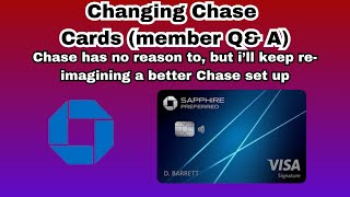 How I’d Change the Sapphire Preferred again even though Chase NEVER Will  Members QampA Followup [upl. by Hazelton]