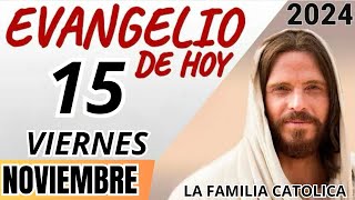 EVANGELIO DE HOY VIERNES 15 DE NOVIEMBRE DE 2024 [upl. by Warton636]