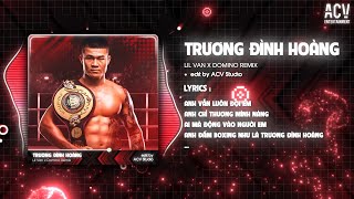 TRƯƠNG ĐÌNH HOÀNG REMIX  LIL VAN x DOMINO REMIX  Anh Vẫn Luôn Đợi Em Anh Chỉ Thương Mình Nàng [upl. by Llemej166]