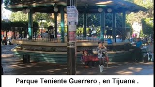 PARQUE TENIENTE GUERRERO  LA LADY DE TIJUANA  MUSICA EN VIVO [upl. by Riobard]