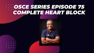 OSCE Series Episode 75  Complete Heart Block [upl. by Acsecnarf]