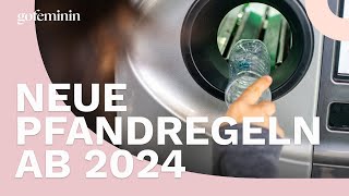 Neue Pfandregelung ab 2024 Das musst du jetzt wissen [upl. by Silvain]