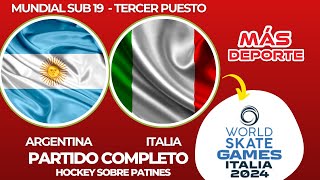 ARGENTINA VS ITALIA 3° y 4° PUESTO  MUNDIAL SUB 19 HOCKEY SOBRE PATINES [upl. by Novick]