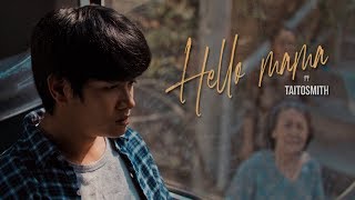 Hello Mama  TaitosmitH Official MV [upl. by Ylsel903]