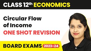 Class 12 Economics Chapter 1 Circular Flow of Income Sandeep Garg Full Chapter One Shot Revision [upl. by Oribelle55]