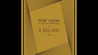 Hôtel Costes A Decade Official Full Bonus Mix [upl. by Pussej]