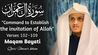 Maqam Bayati Recitation from Surah Ale Imran  Qari Umair khan [upl. by Sheley401]