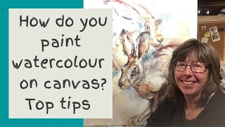 How do you paint watercolour on canvas I share my top tips 7 DOs and 20 DON’Ts [upl. by Falda]