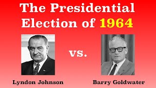 The American Presidential Election of 1964 [upl. by Zarihs]