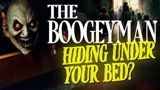 Bogeyman The Nightmare Under your Bed [upl. by Eimrej990]