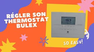 Régler son thermostat BULEX [upl. by Pinebrook]