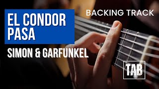 Backing track El Condor Pasa  Simon amp Garfunkel  Easy Fingerstyle Guitar Tutorial TAB [upl. by Leander765]