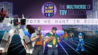 The Toy Closet Toys we want in 2024 [upl. by Gausman626]