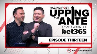 Upping The Ante  Episode 13  Cheltenham Festival 2022 AntePost Tips [upl. by Hgeilhsa]