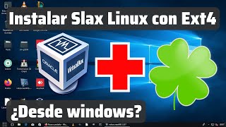 Instalar Slax Linux con Ext4 ¿desde Windows [upl. by Bramwell600]