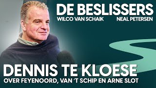 Dennis te Kloese over Feyenoord Van ’t Schip en Arne Slot  De Beslissers  S02E01 [upl. by Avrit620]