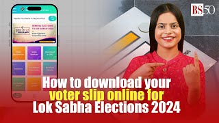 How to download your voter slip online for Lok Sabha Elections 2024 [upl. by Nahtanod870]