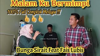 Malam Ku Bermimpi Cover Bunga Sirait Feat Fais Lubis ZoanTranspose [upl. by Alberta]