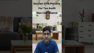 Penalty For Non Compliance of Tax Audit  Section 271B Income Tax [upl. by Annayehc]