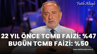 Fatih Altaylı yorumluyor Politika faizi yüzde 50 ile son 22 yılın zirvesinde [upl. by Misak]