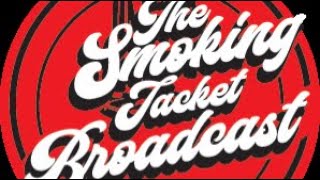 The Smoking Jacket Broadcast with Dr Sayso JFerg Sheryl Chester House Stoney Venita and Rob [upl. by Goldshell]