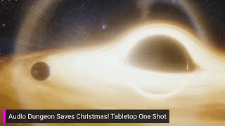 Audio Dungeon Saves Christmas One Shot Tabeltop [upl. by Snider]