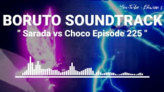 Boruto Soundtrack  Sarada vs choco Episode 225 [upl. by Sink]