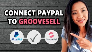 E5 HOW TO CONNECT PAYPAL TO GROOVESELL 💸 GROOVESELL TUTORIAL [upl. by Eluk]