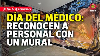 Día del Médico Reconocen a personal del ISSSTE con colorido mural [upl. by Eilsek264]