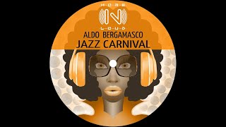 Aldo Bergamasco  Jazz Carnival Club Mix [upl. by Nala]