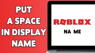 How To Put A Space In Your Display Name On Roblox 2024  Customize Roblox Name [upl. by Euton]