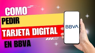 Como Pedir Tarjeta Digital BBVA [upl. by Alioz]