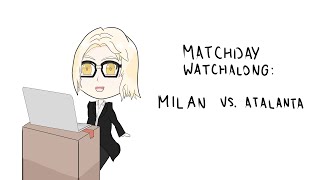 202324 Serie A Watchalong Milan vs Atalanta [upl. by Hedley]