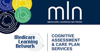 Medicare Coverage and Payment of Cognitive Assessment amp Care Plan Services [upl. by Hieronymus]