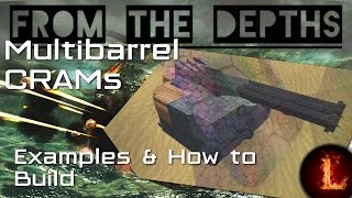 Multibarrel CRAM Cannons Examples amp how to build  From the Depths [upl. by Adlar186]