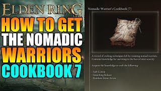 Elden Ring Nomadic Warriors Cookbook 7 Location Rainbow Stone Arrows and Soft Cotton [upl. by Yelsgnik]