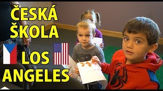 ČESKÁ ŠKOLA v LOS ANGELES [upl. by Dewayne]